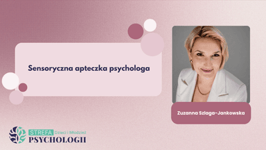 Sensoryczna apteczka psychologa