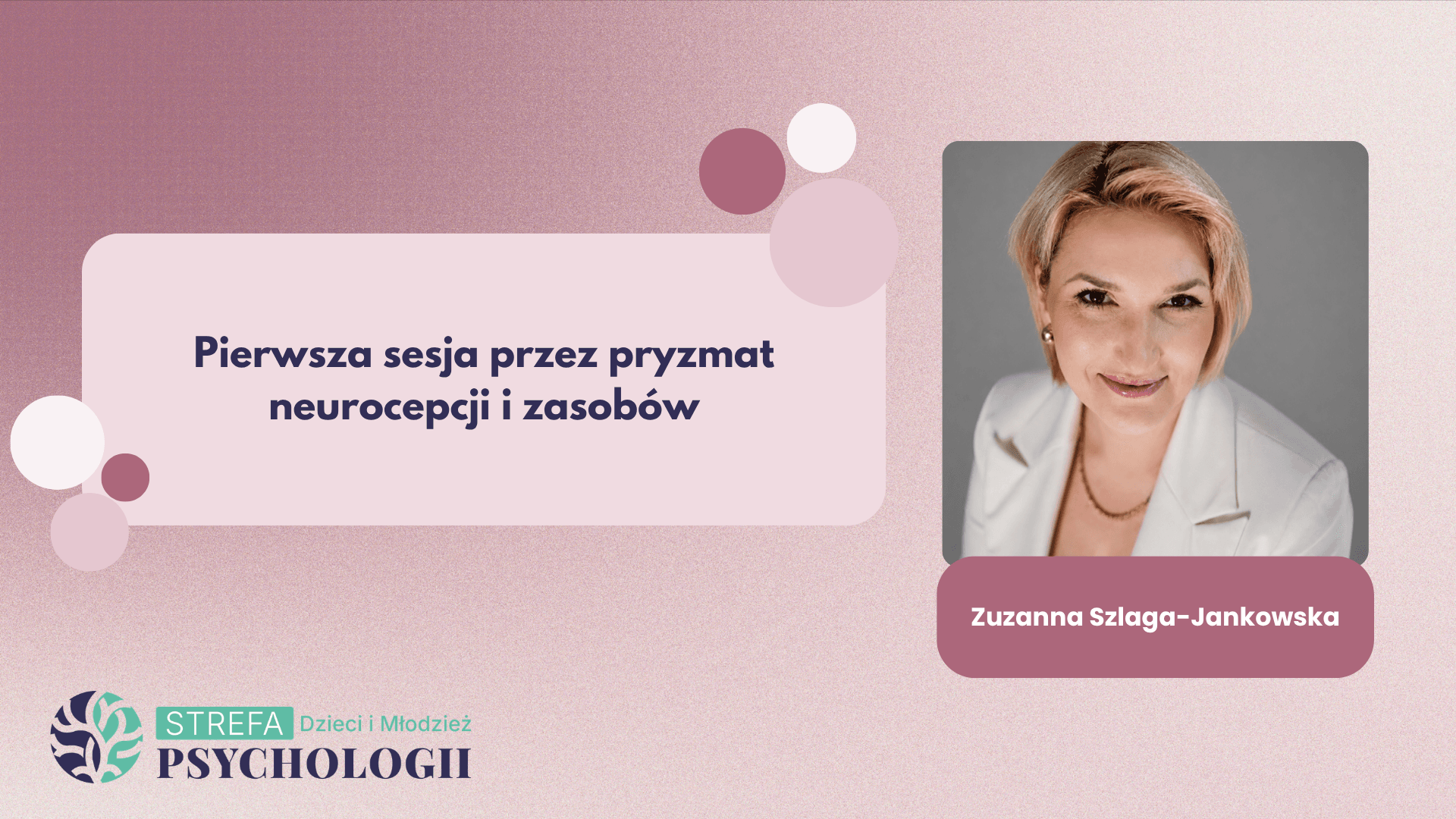Pierwsza sesja przez pryzmat neurocepcji i zasobów