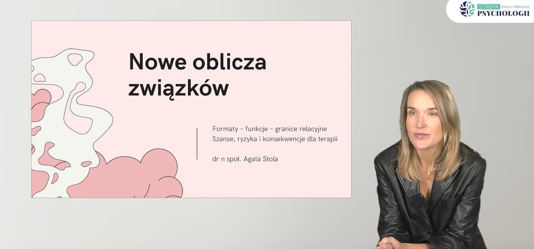 Nowe oblicza związków – wykład Agaty Stoli dla Strefy Psychologii