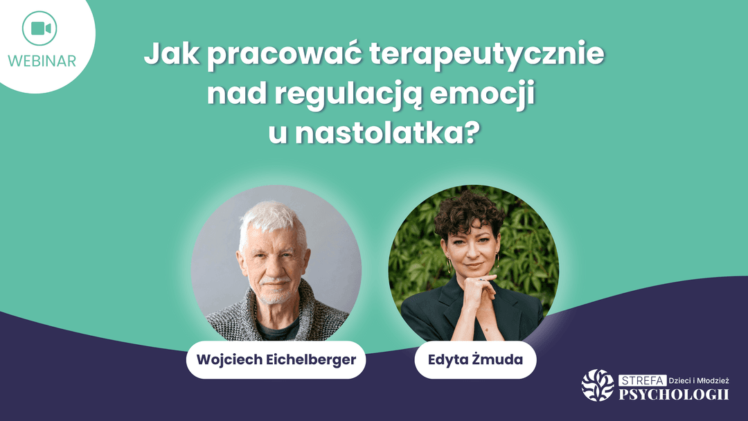 Jak pracowac terapeutycznie nad regulacja emocji_W.Eichelberger